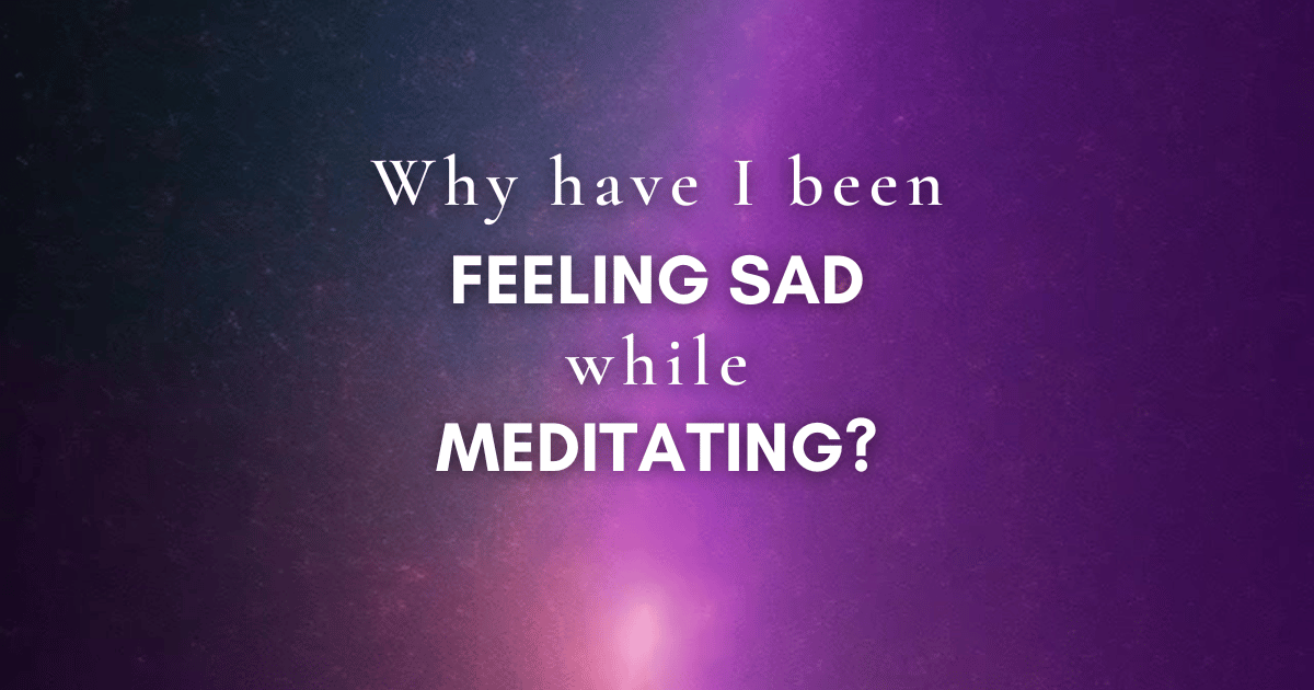 Why have I been feeling sad while meditating? - Deepak Chopra™️